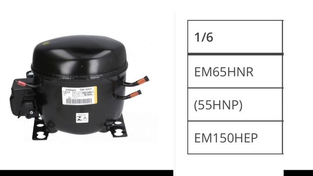 Embraco R134a Refrigerant Compressor Size Codes 1/4,1/5,1/6