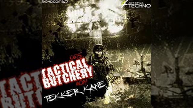 Art Style: Techno | Tactical Butchery #014 : Tekkerkane