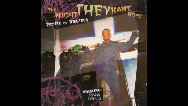 House Of Krazees The Night They Kame Home Full Album 360p смотреть онлайн