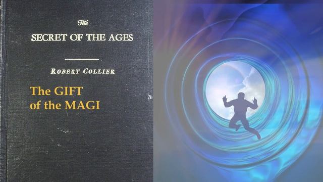 The Secret of the Ages by Robert Collier Chapter 23 & 24 The Gift 🎁 of the Magi смотреть онлайн