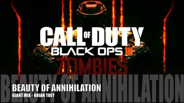 Black Ops 3 Official Zombies Soundtrack: Beauty of Annihilation (The Giant Easter Egg Song) смотреть онлайн
