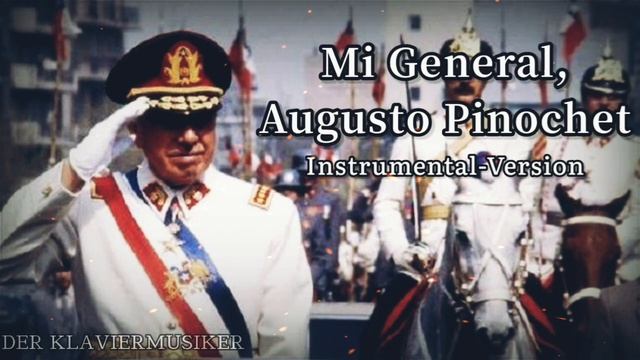 Mi General, Augusto Pinochet - Chilean Song about Augusto Pinochet [Instrumental Version] смотреть онлайн