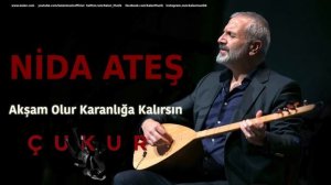 Nida Ateş - Akşam Olur Karanlığa Kalırsın