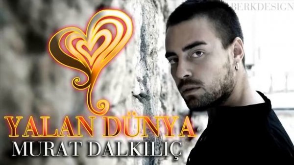 Yalan Dünya (Murat Dalkılıç)
