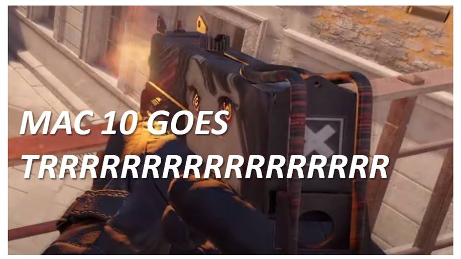 MAC 10 GOES TRRRRRRRRRRRRRRRRR!