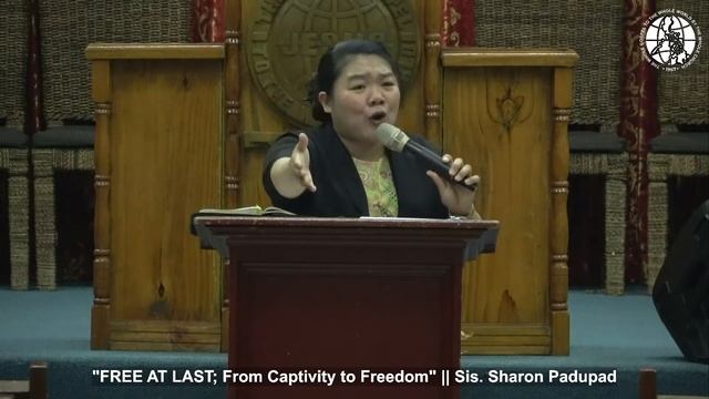 "FREE AT LAST; From Captivity to Freedom" || Sis. Sharon Padupad смотреть онлайн