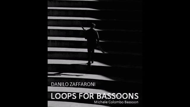 Danilo Zaffaroni LOOPS FOR BASSOONS Michele Colombo Bassoon смотреть онлайн