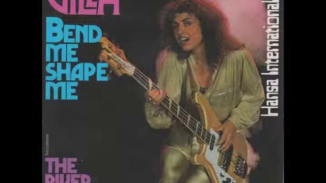 Gilla - Bend Me Shape Me смотреть онлайн