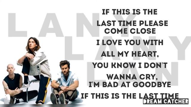 'If this is the last time'-LANY (lyricvideo) смотреть онлайн