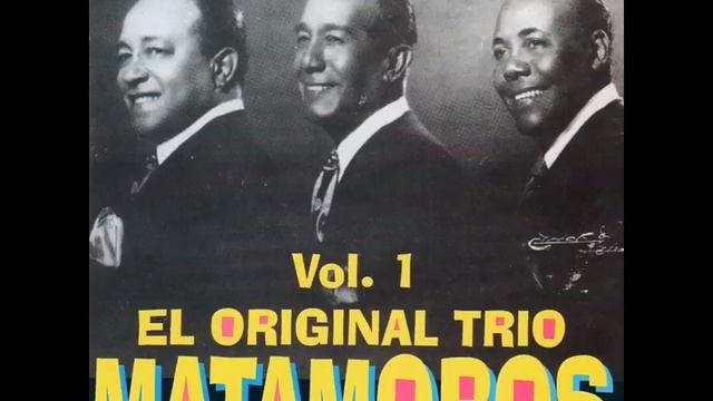 SON DE LA LOMA - Trío Matamoros