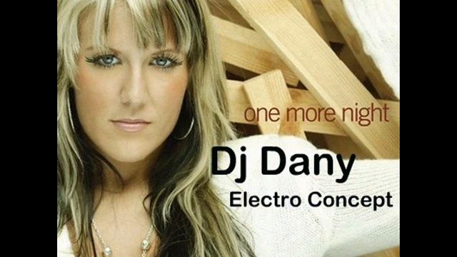 Cascada One More Night (Dj Dany Electro Concept).wmv смотреть онлайн