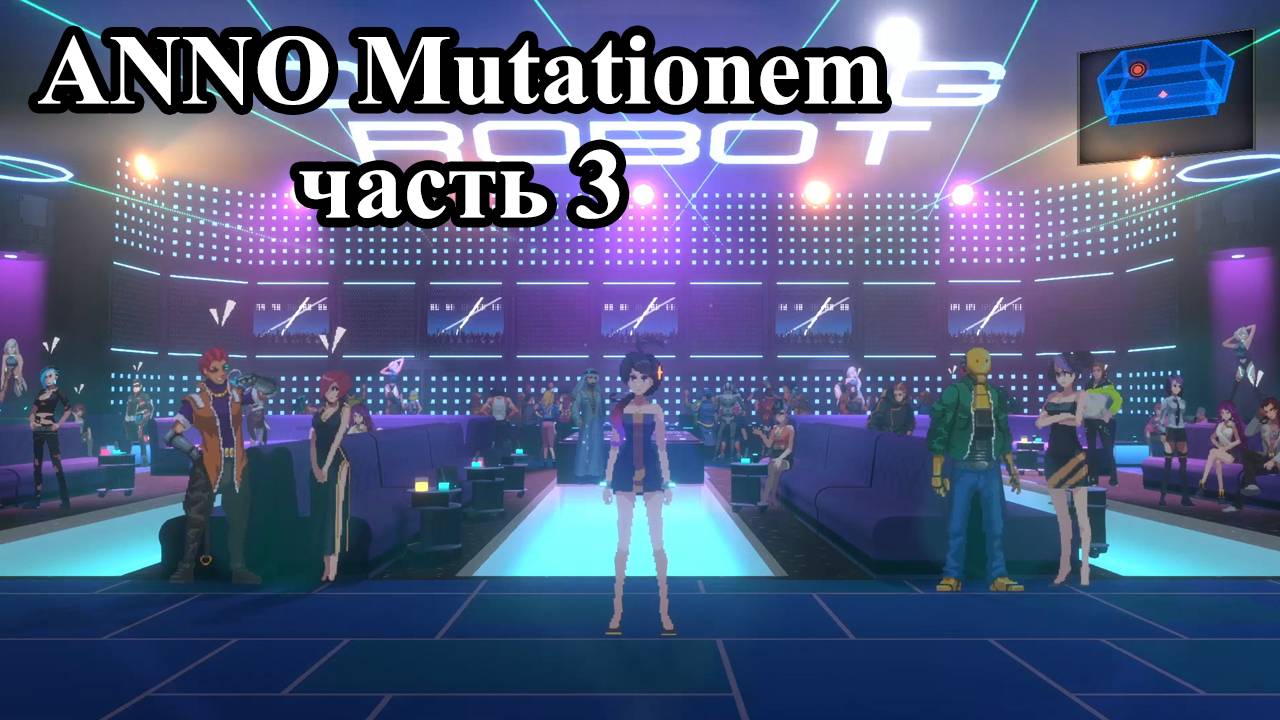 ANNO: Mutationem прохождение RPG|3Dpixel|cYBERPUNK (3 часть) смотреть онлайн