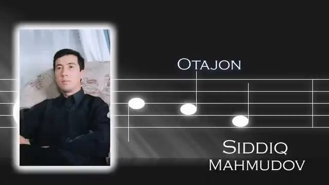 Siddiq Mahmudov - Otajon | Сиддик Махмудов - Отажон