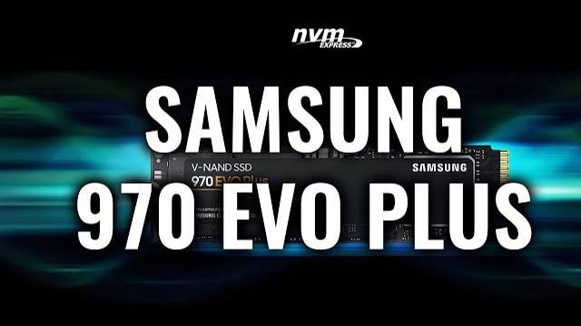 Samsung 970 EVO Plus Vs Samsung 970 EVO Benchmarks | 11 Tests