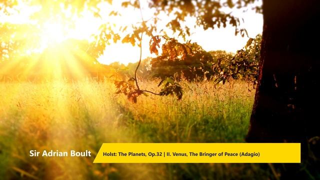Great Conductors | Sir Adrian Boult | Holst The Planets, Op.32 | II. Venus, The Bringer of Peace смотреть онлайн