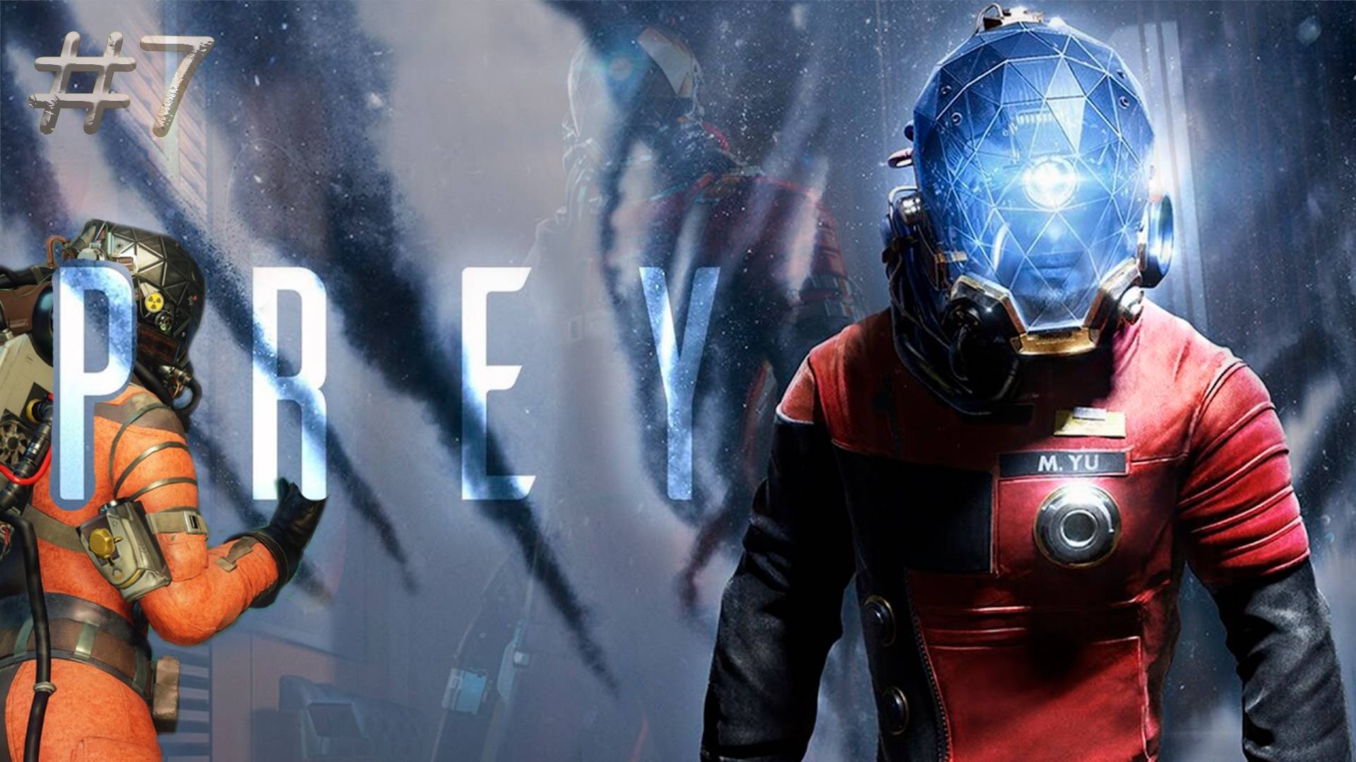 PREY. ДОБЫЧА. PASSING/ПРОХОЖДЕНИЕ #7