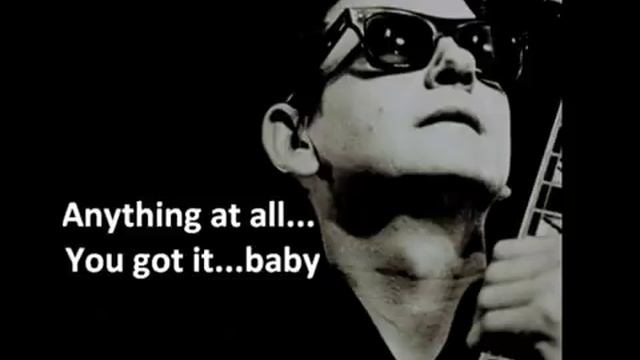 Roy Orbison - You got it (with lyrics).avi смотреть онлайн