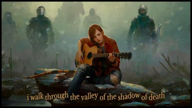 The Last of Us part 2 Through The Valley смотреть онлайн