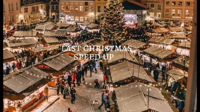 Last Christmas Speed Up🎄☃️
