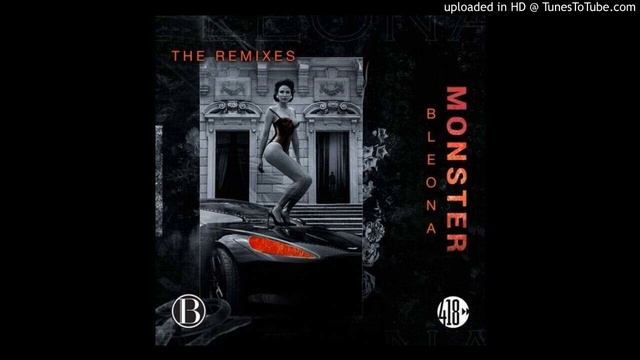 Bleona - Monster (AJ Salvatore Remix) смотреть онлайн