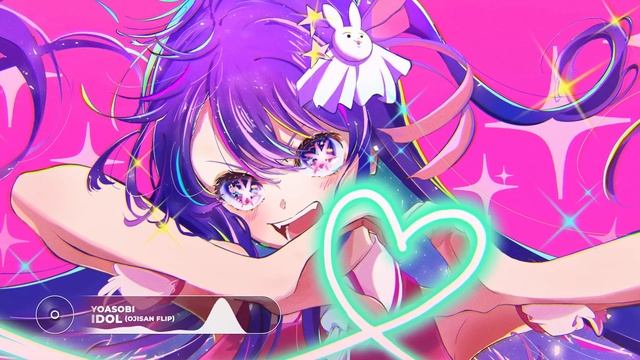 YOASOBI - IDOL (Ojisan Flip)
