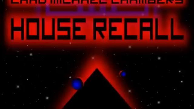 Chad Michael Chambers - House Recall смотреть онлайн