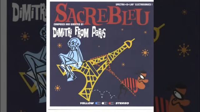 Dimitri from Paris Sacre Francais (long version) смотреть онлайн