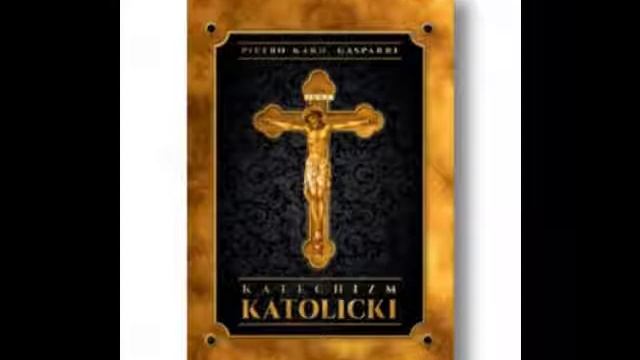 Katechizm katolicki Pietro Kardynal Gasparri cz 7 смотреть онлайн