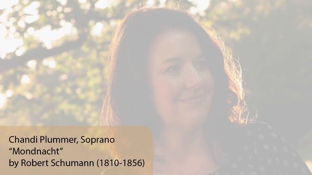 Robert Schumann, "Mondnacht" and Hugo Wolf, "Er ist's" Chandi Plummer, soprano смотреть онлайн