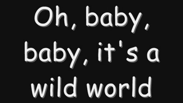 Mike Bailey - Wild World (lyrics)