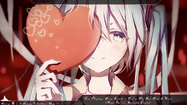 Nightcore - You're The One That I Want (Happy Valentine's Day ! ♥) смотреть онлайн