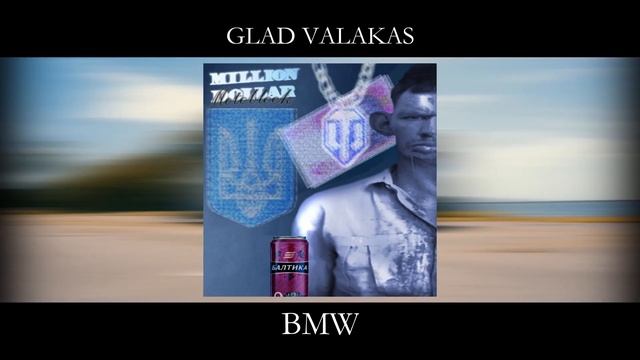 GLAD VALAKAS - BMW