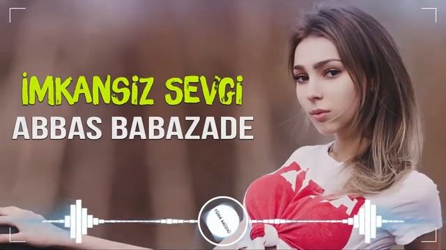 Azeri Remix 2022 ( İmkansiz Sevgi ) Abbas Babazade смотреть онлайн