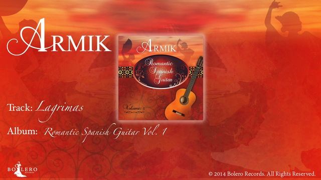 Armik – OFFICIAL - Lagrimas: Nouveau Flamenco - Romantic Spanish Guitar смотреть онлайн