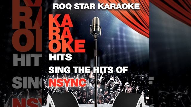 Bye, Bye, Bye (Originally Performed By NSYNC) (Karaoke Version)