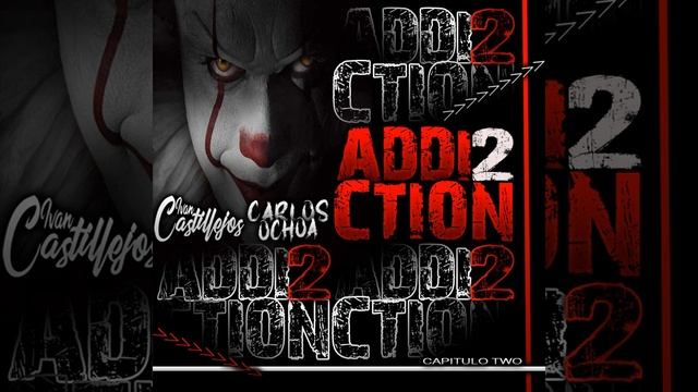 ADDICTIÓN CAPITULO 2 - Ivan Castillejos X Carlos Ochoa смотреть онлайн