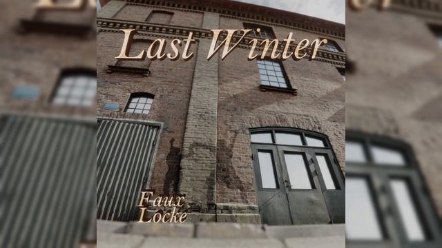 Last Winter, Full EP-Faux Locke смотреть онлайн