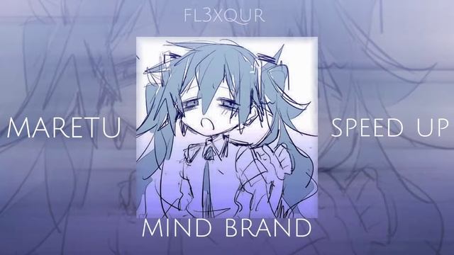 Maretu - Mind Brand (speed Up)
