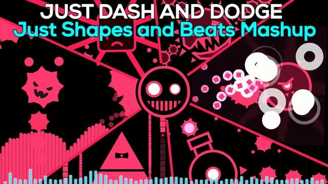 Just Dash and Dodge - Just Shapes and Beats Boss Music Mashup смотреть онлайн