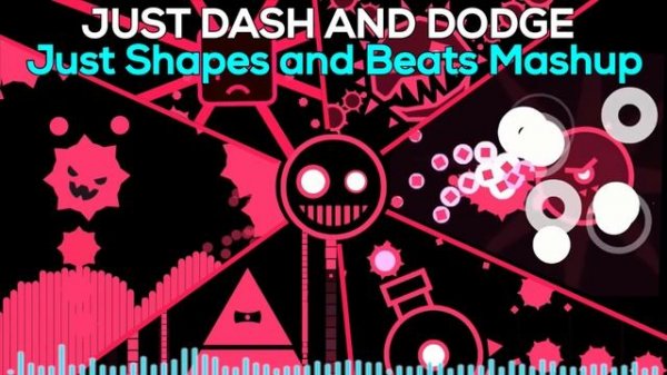 Just Dash and Dodge - Just Shapes and Beats Boss Music Mashup