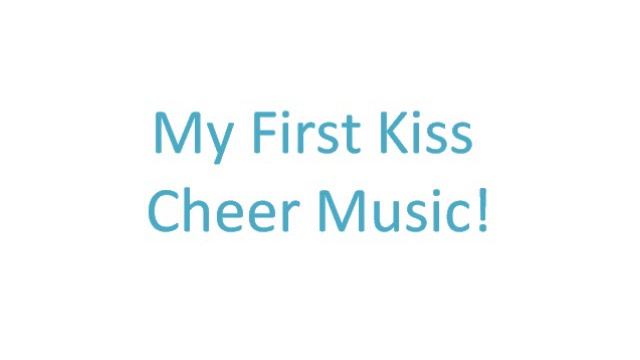 My First Kiss Cheer Music смотреть онлайн