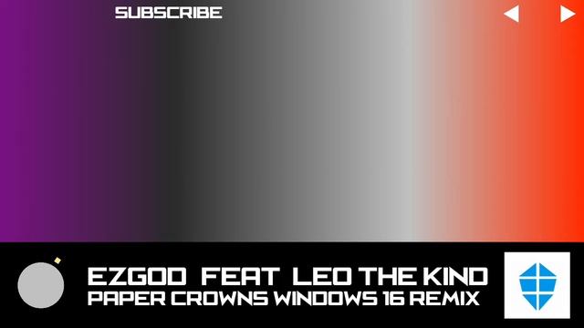 Ezgod (ft. Leo The Kind) - Paper Crowns (Windows 16 Remix) (Omega Free Release) смотреть онлайн