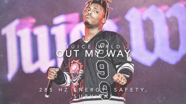 Juice WRLD - Out My Way [285 Hz Energy, Safety, Survival] смотреть онлайн