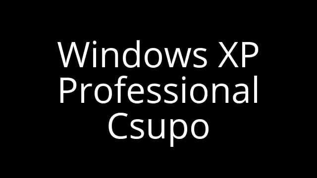 Windows XP Professional Csupo смотреть онлайн
