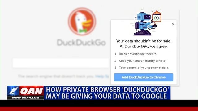 How private browser 'DuckDuckGo' may be giving your data to Google смотреть онлайн