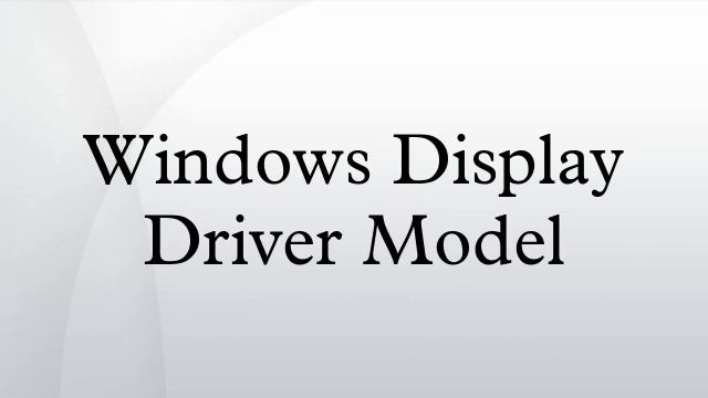 Windows Display Driver Model смотреть онлайн