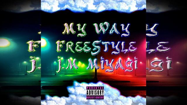 Jay Miyagi - My Way Freestyle смотреть онлайн