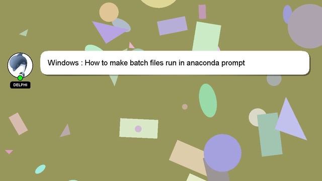 Windows : How to make batch files run in anaconda prompt смотреть онлайн