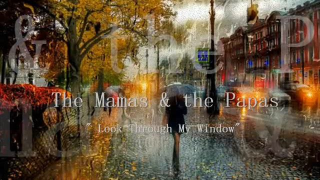 The Mamas & the Papas - Look Through My Window смотреть онлайн