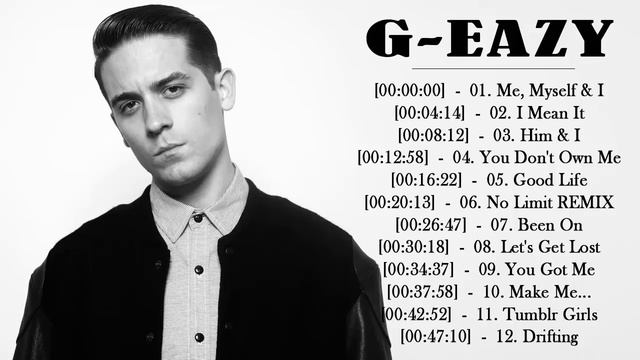 G Eazy Greatest Hits - Best G Eazy Songs смотреть онлайн